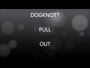 dogknott pul out